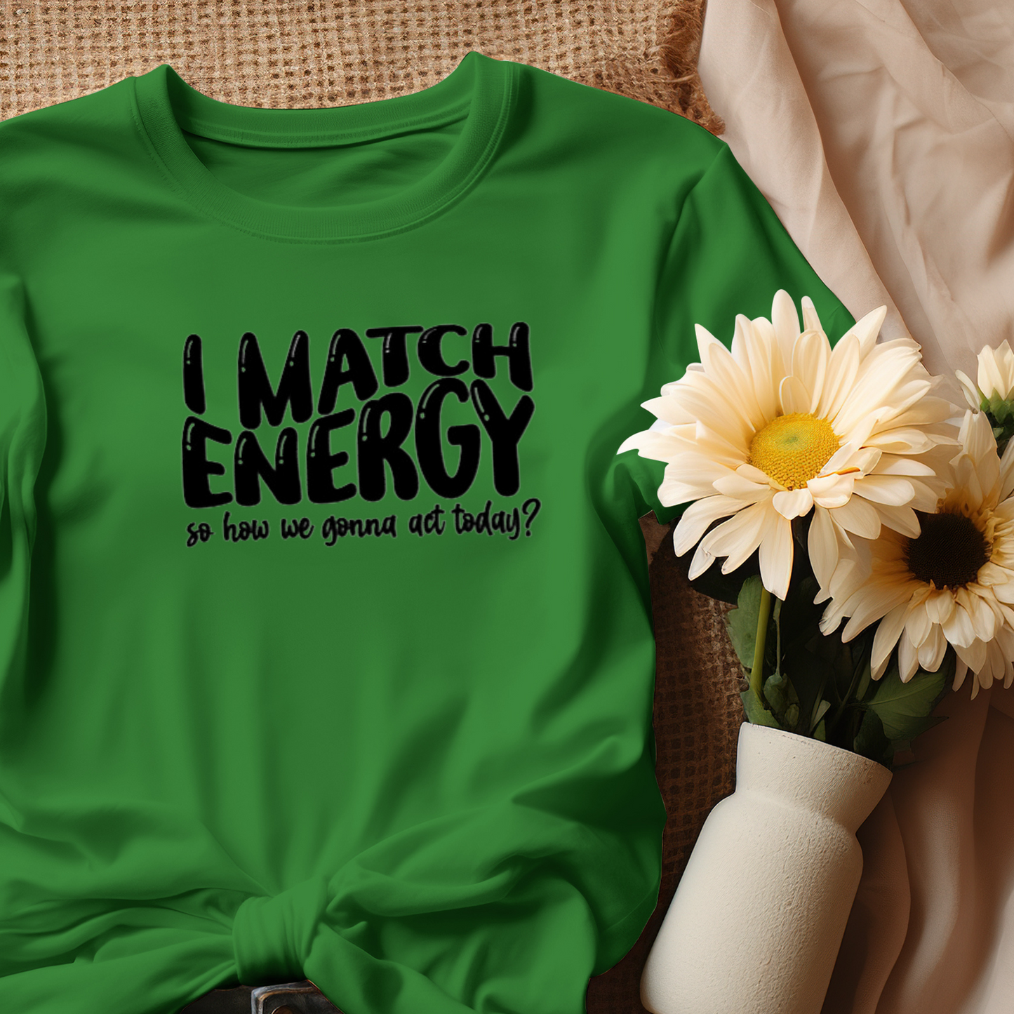 I match energy Tshirt