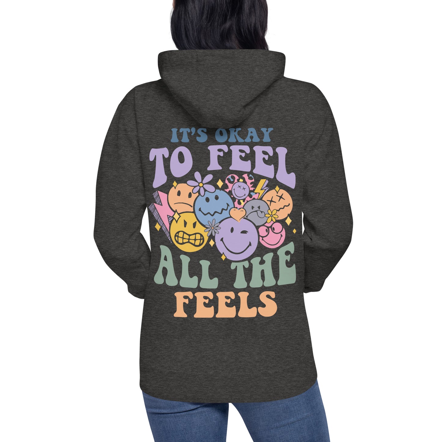 It's okay to feel all the feelings, it's okay not to be okay, emotions Unisex Hoodie